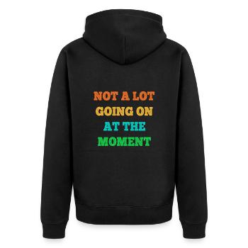 Not A Lot Going On At The Moment Vintage - Unisex Premium Organic Zip Hoodie - black - Back - Nico (187cm)