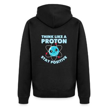 Think Like A Proton Funny Chemist Nerd Saying - Unisex Premium Organic Zip Hoodie - black - Back - Nico (187cm)