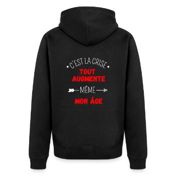 C'est la crise tout augmente, même mon âge - Veste à capuche bio Premium Unisexe - noir - Dos - Nico (187cm)