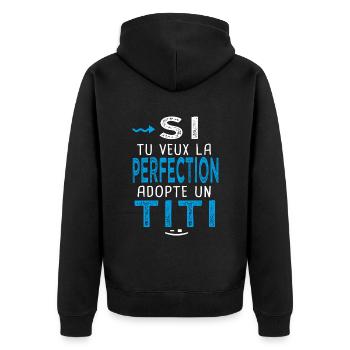la perfection adopte un Titi Cadeau Thierry Timoté - Veste à capuche bio Premium Unisexe - noir - Dos - Nico (187cm)