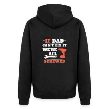 If Dad can't fix it, no one can - Unisex Premium Organic Zip Hoodie - black - Back - Nico (187cm)