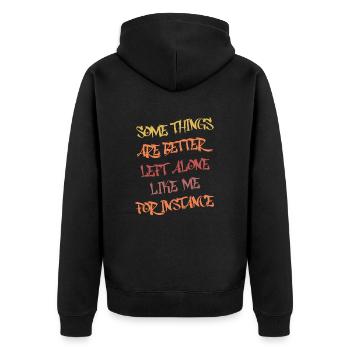 Certaines choses sont mieux laissées seules comme moi drôle - Veste à capuche bio Premium Unisexe - noir - Dos - Nico (187cm)