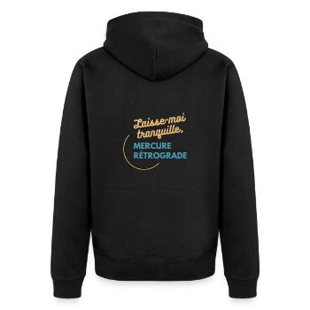 Laisse-moi tranquille, mercure rétrograde humour - Veste à capuche bio Premium Unisexe - noir - Dos - Nico (187cm)