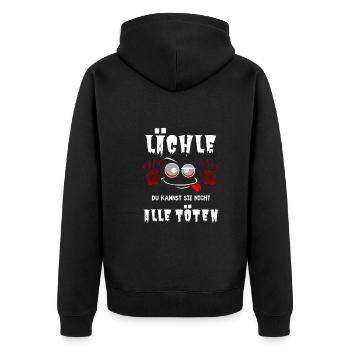 Lächle! Du kannst sie nicht alle töten - Unisex Premium Bio Zip Hoodie - Schwarz - Hinten - Nico (187cm)