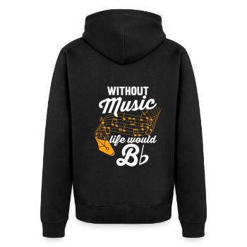 Music sheet music | Musicians | Without music, life B would be - Unisex Premium Organic Zip Hoodie - black - Back - Nico (187cm)