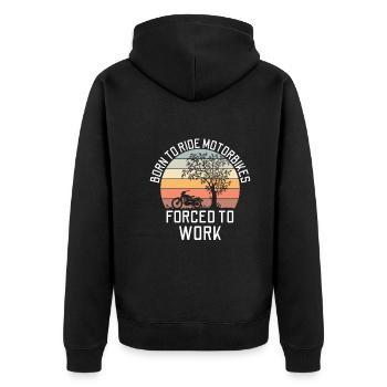 Geboren Um Motorrad Zu Fahren Gezwungen Zu Arbeite - Unisex Premium Bio Zip Hoodie - Schwarz - Hinten - Nico (187cm)