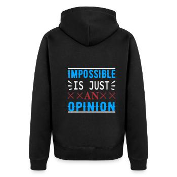 Impossible n’est qu’une seule opinion - la motivation - Veste à capuche bio Premium Unisexe - noir - Dos - Nico (187cm)