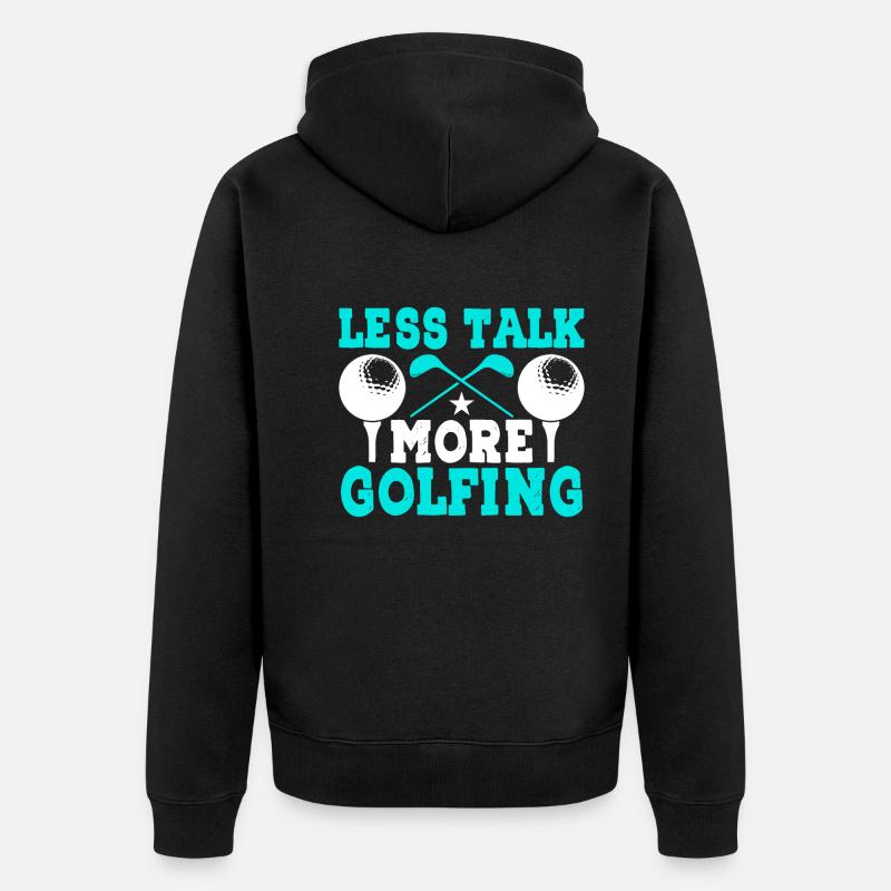 Moins parler plus de golf - Fun Golf - Veste à capuche bio Premium Unisexe - noir