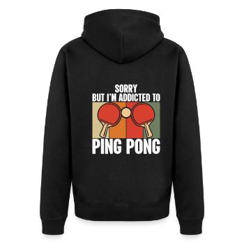 Entschuldigung Aber Ich Bin Süchtig Nach Ping Pong - Unisex Premium Bio Zip Hoodie - Schwarz - Hinten - Nico (187cm)