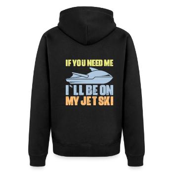 Wenn Du Mich Brauchst Bin Ich Auf Meinem Jetski - Unisex Premium Bio Zip Hoodie - Schwarz - Hinten - Nico (187cm)