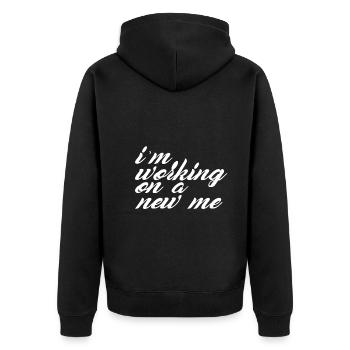 I am working on a new me - motivation - Unisex Premium Organic Zip Hoodie - black - Back - Nico (187cm)