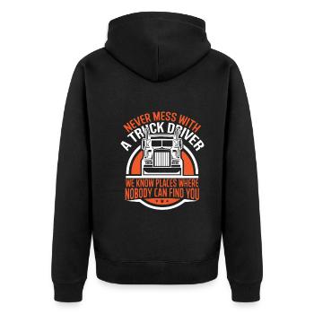 Never mess with a truck driver - Unisex Premium Organic Zip Hoodie - black - Back - Nico (187cm)