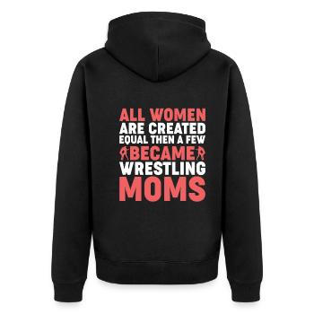 Alle Frauen Sind Gleich Außer Die Wrestling Mütter - Unisex Premium Bio Zip Hoodie - Schwarz - Hinten - Nico (187cm)