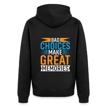 Schlechte Entscheidung Schaffen Tolle Erinnerungen - Unisex Premium Bio Zip Hoodie - Schwarz - Hinten - Nico (187cm)