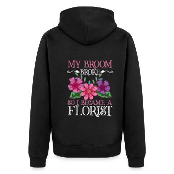 Mein Besen Ist Kaputt Also Bin Ich Florist - Unisex Premium Bio Zip Hoodie - Schwarz - Hinten - Nico (187cm)