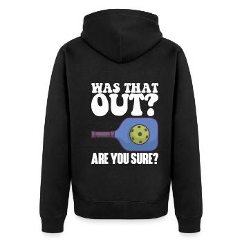Pickleball Racket for Pickle Ball, Was That Out - Unisex Premium Organic Zip Hoodie - black - Back - Nico (187cm)