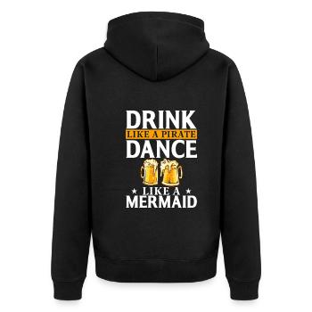 Drink like a pirate Dance like a mermaid - Unisex Premium Organic Zip Hoodie - black - Back - Nico (187cm)