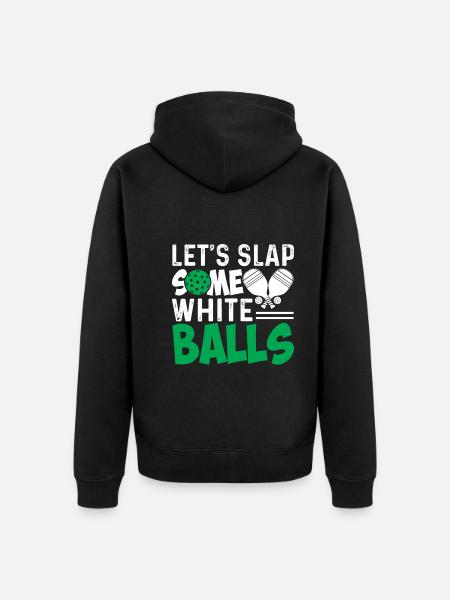 Let's clap some white balls - Unisex Premium Organic Zip Hoodie - black