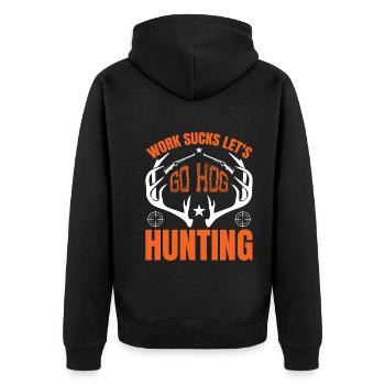 Arbeit Ist Saugt, Lass Uns Schweinejagd Gehen - Unisex Premium Bio Zip Hoodie - Schwarz - Hinten - Nico (187cm)