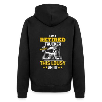 I Am A Retired Trucker And All I Got Was This Lous - Unisex Premium Organic Zip Hoodie - black - Back - Nico (187cm)