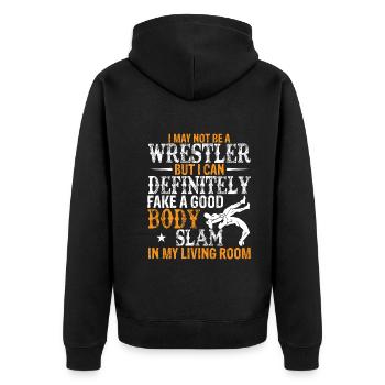 Ich bin vielleicht kein Wrestler, aber ich kann definitiv vortäuschen - Unisex Premium Bio Zip Hoodie - Schwarz - Hinten - Nico (187cm)