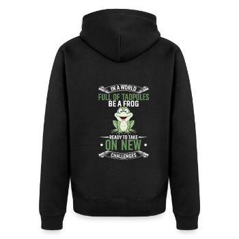 In einer Welt voller Kaulquappen Sei ein Frosch, der bereit ist zu nehmen - Unisex Premium Bio Zip Hoodie - Schwarz - Hinten - Nico (187cm)