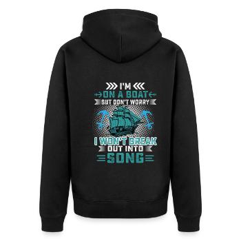 I'm On A Boat, But Don't Worry, I Won't Break Out - Unisex Premium Organic Zip Hoodie - black - Back - Nico (187cm)
