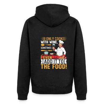 Je ne cuisine qu’avec du vin, parfois j’en ajoute même à - Veste à capuche bio Premium Unisexe - noir - Dos - Nico (187cm)