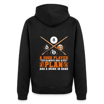 A good player always has a plan – and a drink in h - Unisex Premium Organic Zip Hoodie - black - Back - Nico (187cm)