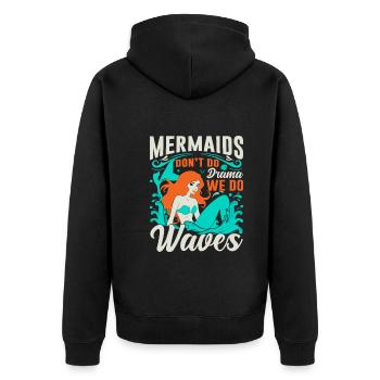 Les sirènes ne font pas de drame ; Nous faisons des vagues. - Veste à capuche bio Premium Unisexe - noir - Dos - Nico (187cm)