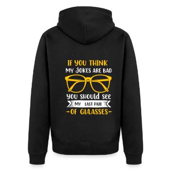 Wenn du denkst, dass meine Witze schlecht sind, solltest du mir meine Witze ansehen. - Unisex Premium Bio Zip Hoodie - Schwarz - Hinten - Nico (187cm)