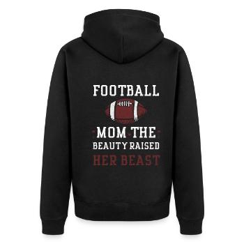 Football Mom The Beauty Raised H... - Unisex Premium Organic Zip Hoodie - black - Back - Nico (187cm)