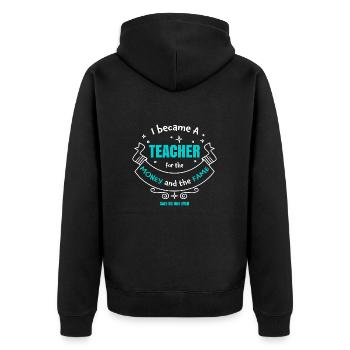Est devenu un enseignant pour l’argent et la renommée | Amusement de l’enseignant - Veste à capuche bio Premium Unisexe - noir - Dos - Nico (187cm)