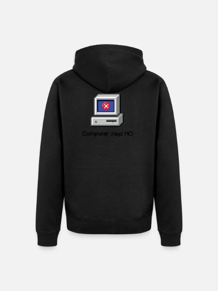Computer Says NO - Unisex Premium Organic Zip Hoodie - black