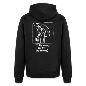 I see humans but no humanity - Unisex Premium Organic Zip Hoodie - black - Back - Nico (187cm)