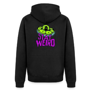 Stay Weird, little crazy Ufo alien freak - Unisex Premium Organic Zip Hoodie - black - Back - Nico (187cm)