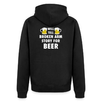 Will Tell Broken Arm Story For Beer - Unisex Premium Organic Zip Hoodie - black - Back - Nico (187cm)