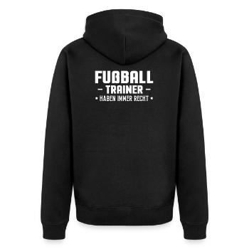 Fußball Trainer Haben Immer Recht Geschenk - Unisex Premium Bio Zip Hoodie - Schwarz - Hinten - Nico (187cm)