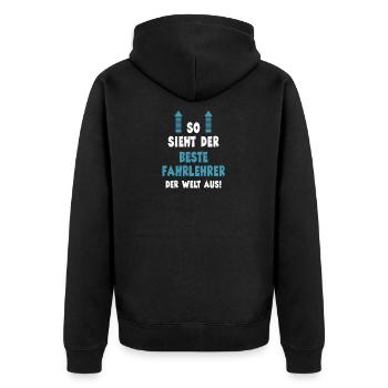 So Sieht Der Beste Fahrlehrer Der Welt Aus - Unisex Premium Bio Zip Hoodie - Schwarz - Hinten - Nico (187cm)
