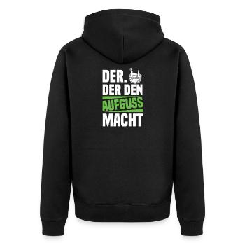 Der Der Den Aufguss Macht Sauna - Unisex Premium Bio Zip Hoodie - Schwarz - Hinten - Nico (187cm)