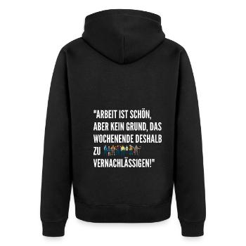 Lustige Arbeit Sprüche Wochenende Witzig Chef - Unisex Premium Bio Zip Hoodie - Schwarz - Hinten - Nico (187cm)