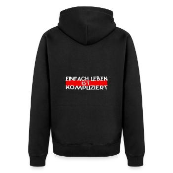 Einfach Leben ist Kompliziert Weisheit Spruch - Unisex Premium Bio Zip Hoodie - Schwarz - Hinten - Nico (187cm)