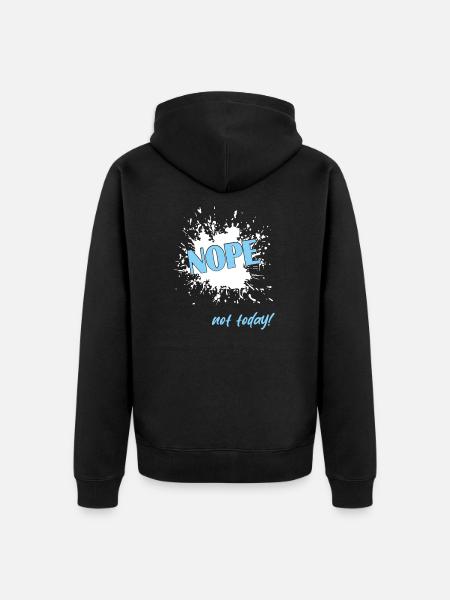 Nope not today - Unisex Premium Bio Zip Hoodie - Schwarz