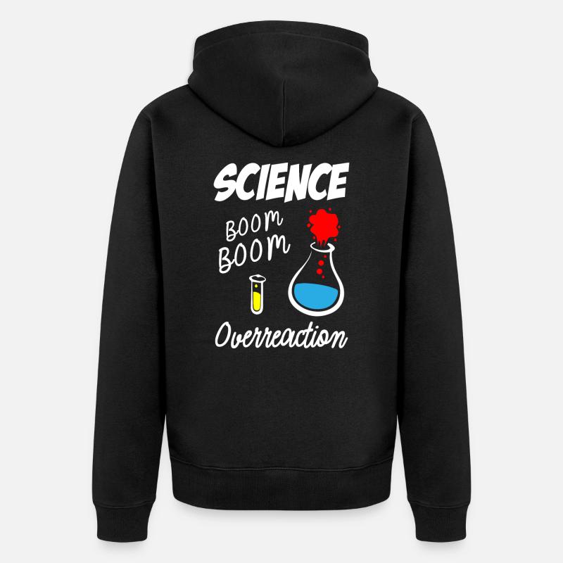 Réaction excessive de la science - Veste à capuche bio Premium Unisexe - noir