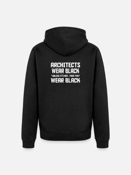 Architects wear Black - Unisex Premium Organic Zip Hoodie - black