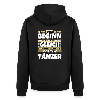 Zum Beginn gleich die besten wurden Tänzer - Unisex Premium Bio Zip Hoodie - Schwarz - Hinten - Nico (187cm)
