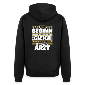 Zum Beginn gleich die besten wurden Arzt - Unisex Premium Bio Zip Hoodie - Schwarz - Hinten - Nico (187cm)
