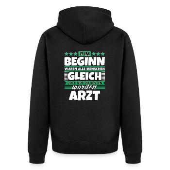 Zum Beginn gleich die besten wurden Arzt - Unisex Premium Bio Zip Hoodie - Schwarz - Hinten - Nico (187cm)