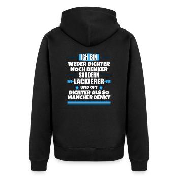 Weder Dichter noch Denker, sondern Lackierer - Unisex Premium Bio Zip Hoodie - Schwarz - Hinten - Nico (187cm)