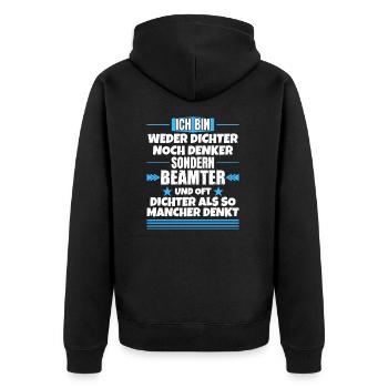 Weder Dichter noch Denker, sondern Beamter - Unisex Premium Bio Zip Hoodie - Schwarz - Hinten - Nico (187cm)